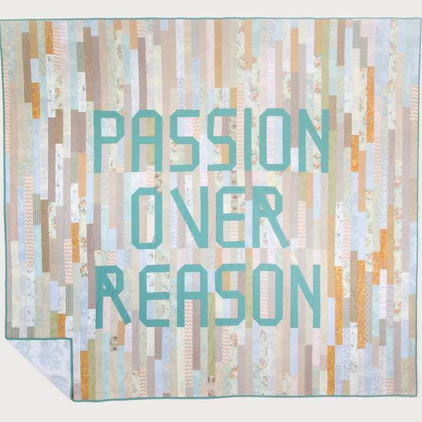 Passion Over Reason Quilt